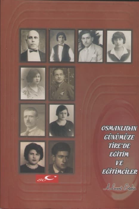 Osmanlı’dan Günümüze Tire’de Eğitim ve Eğitimciler
